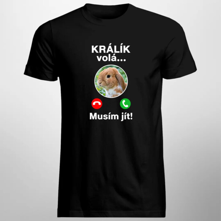 Králík volá, musím jít - pánské tričko s potiskem