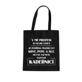 V mé profesi to nejde lehce - kadeřnice - taška s potiskem