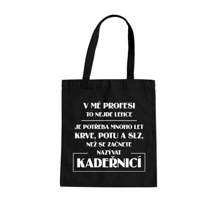 V mé profesi to nejde lehce - kadeřnice - taška s potiskem