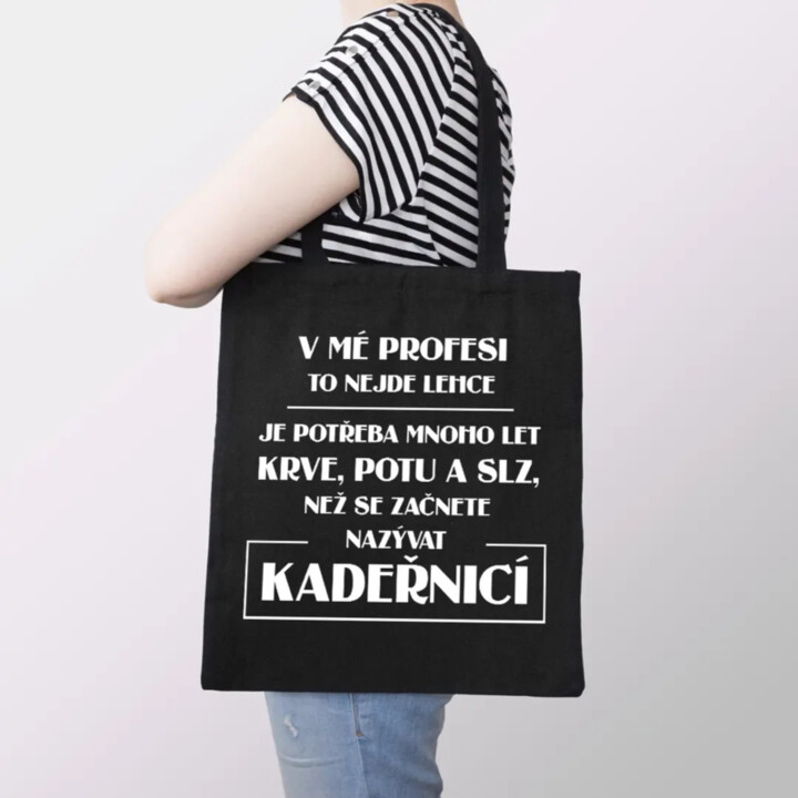 V mé profesi to nejde lehce - kadeřnice - taška s potiskem