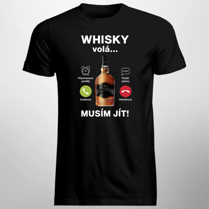 Whisky volá, musím jít - pánské tričko s potiskem