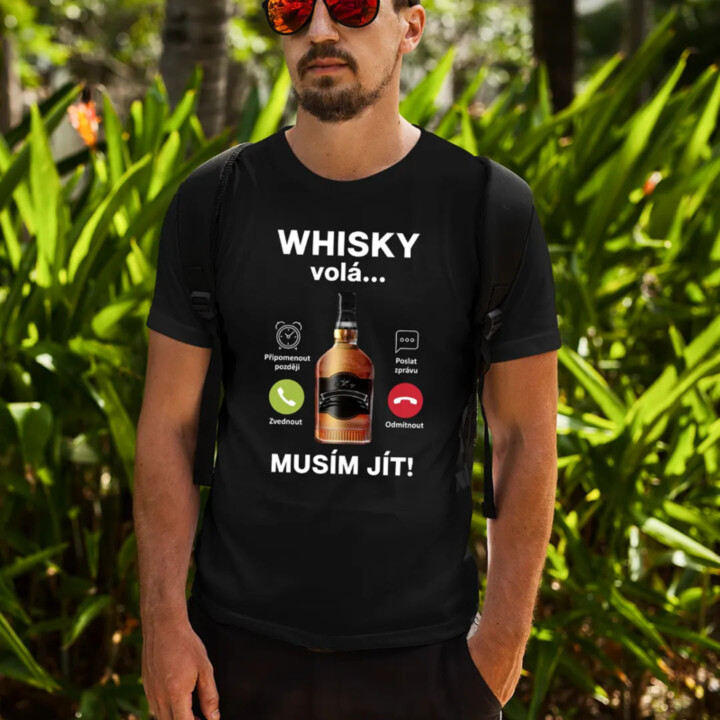 Whisky volá, musím jít - pánské tričko s potiskem