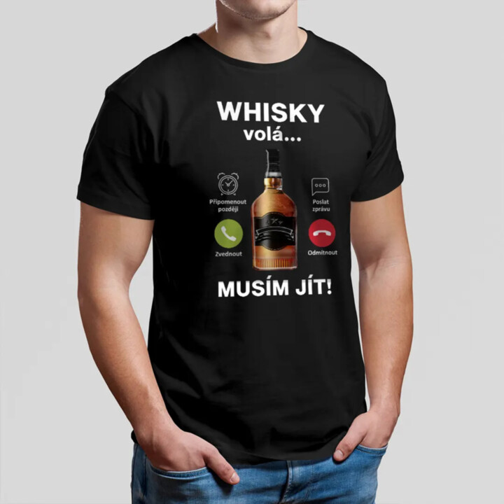 Whisky volá, musím jít - pánské tričko s potiskem