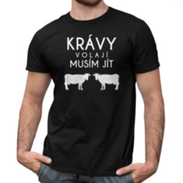 Krávy volají, musím jít verze 2 - pánské tričko s potiskem