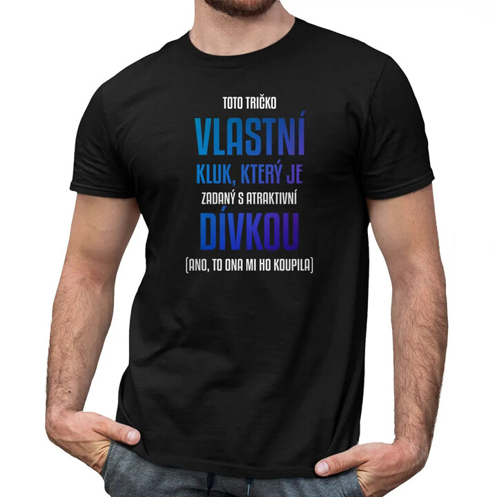 Toto tričko vlastní kluk - pánské tričko s potiskem