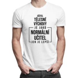 Učitel tělesné výchovy - pánské tričko s potiskem