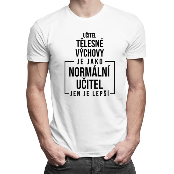 Učitel tělesné výchovy - pánské tričko s potiskem