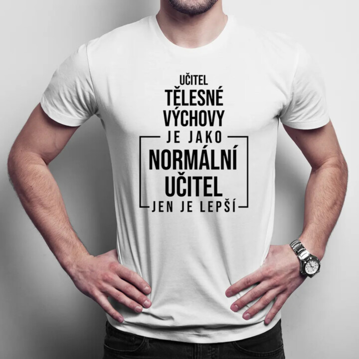 Učitel tělesné výchovy - pánské tričko s potiskem