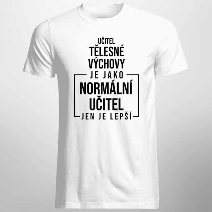 Učitel tělesné výchovy - pánské tričko s potiskem