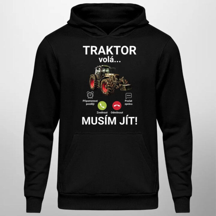 Traktor volá - musím jít - pánská mikina s potiskem