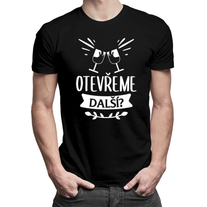 Otevřeme další? - pánské tričko s potiskem