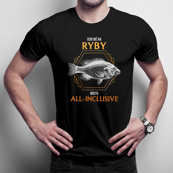 Vem mě na ryby místo all-inclusive - pánské tričko s potiskem