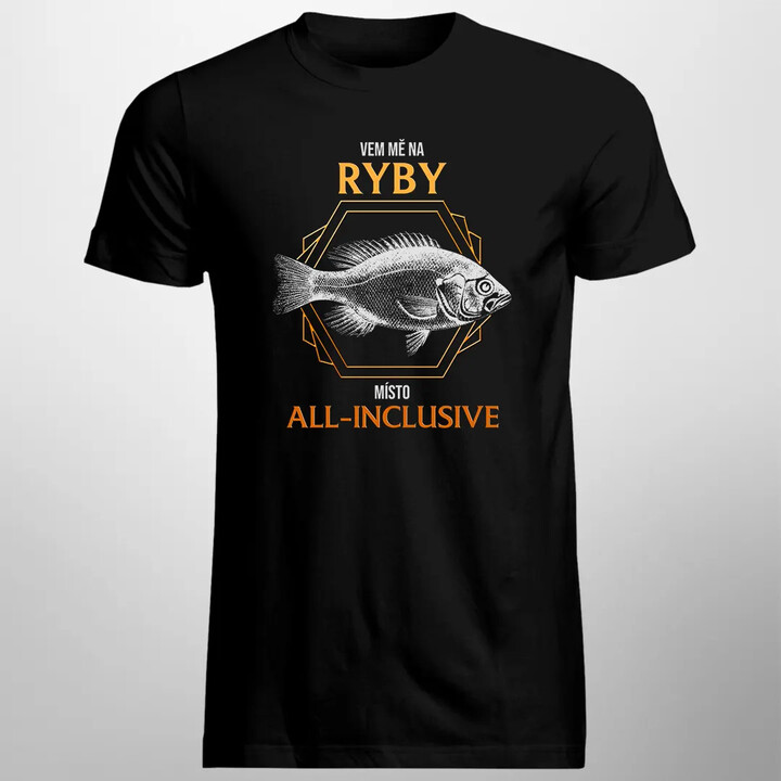 Vem mě na ryby místo all-inclusive - pánské tričko s potiskem