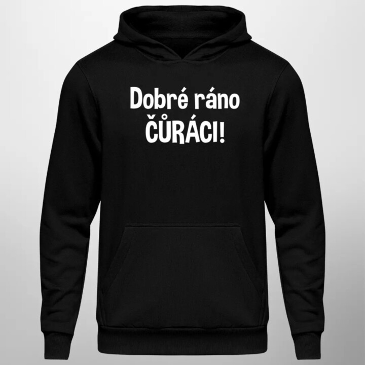 Dobré ráno čůráci - pánská mikina s potiskem