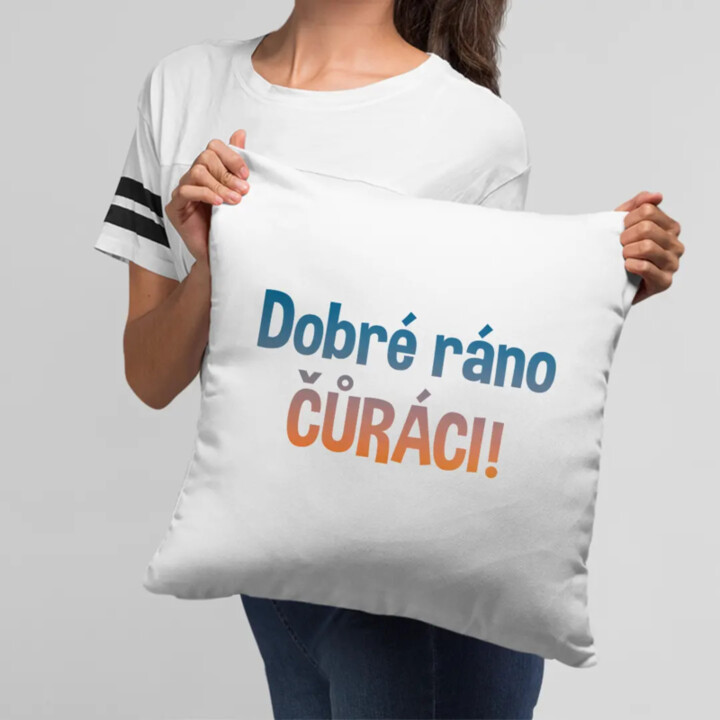Dobré ráno čůráci - polštář s potiskem