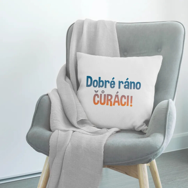 Dobré ráno čůráci - polštář s potiskem