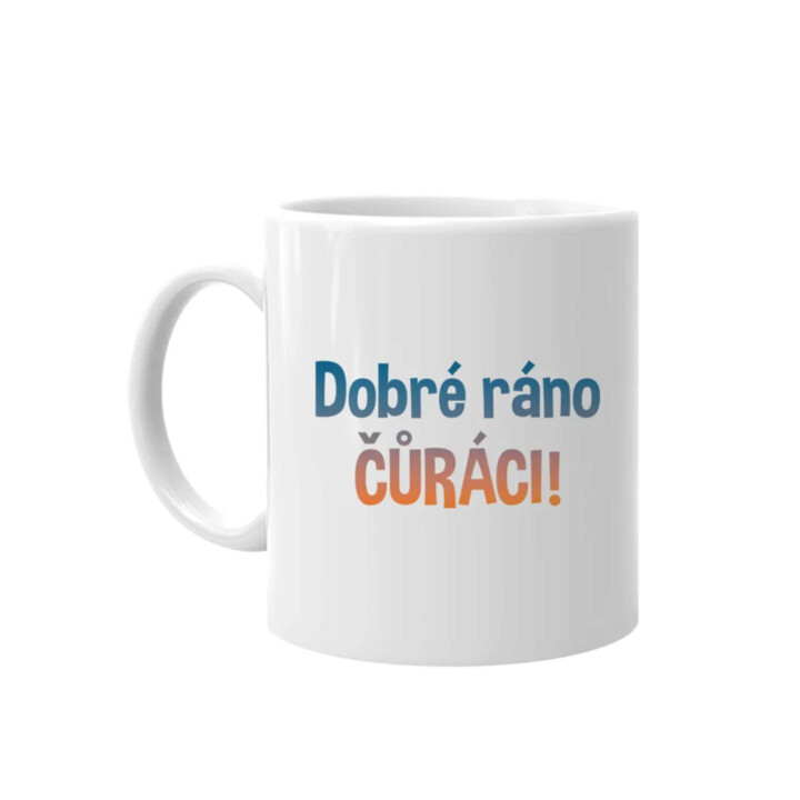 Dobré ráno čůráci - hrnek s potiskem