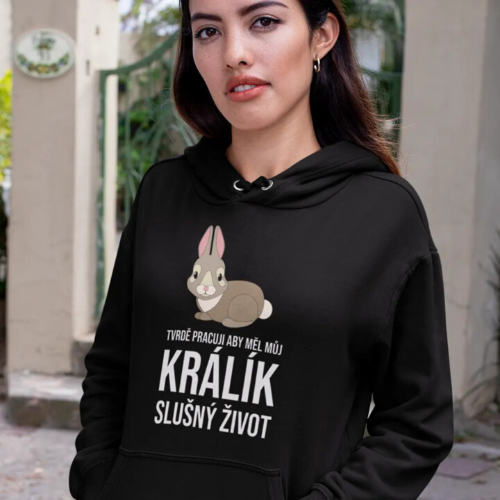 Tvrdě pracuji, aby měl můj králík slušný život - dámská mikina s potiskem