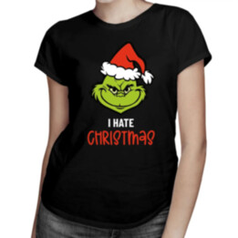 I hate Christmas -  dámské tričko s potiskem
