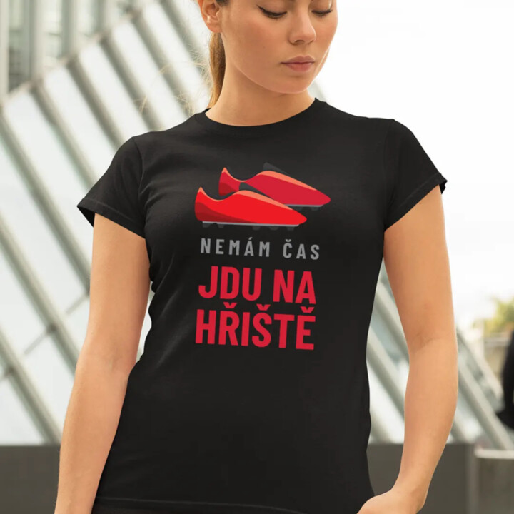 Nemám čas, jdu na hřiště - dámské tričko s potiskem