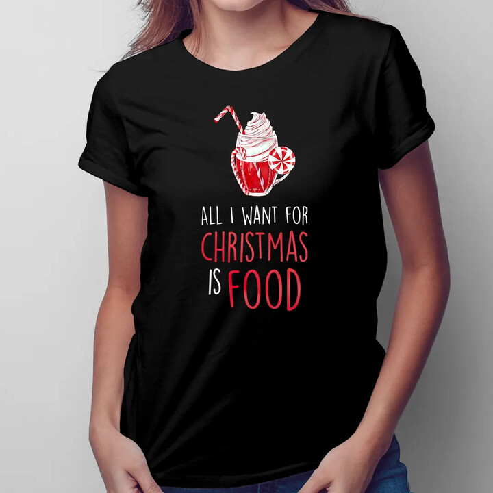 All I want for christmas is food - dámské tričko s potiskem