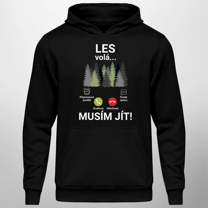 Les volá - musím jít - pánská mikina s potiskem