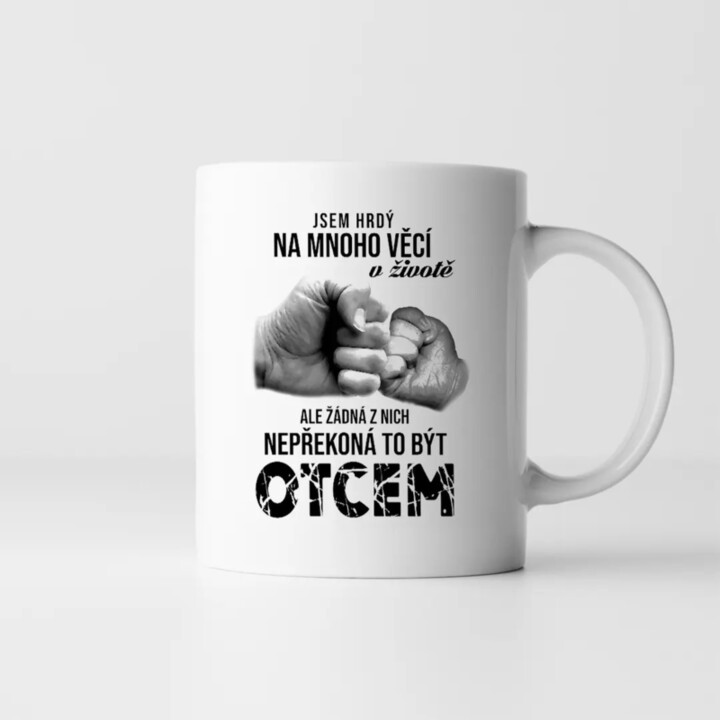 Jsem hrdý na mnoho věcí v životě - hrnek s potiskem