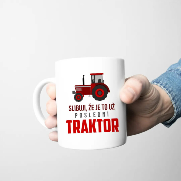 Slibuji, že je to už poslední traktor - hrnek s potiskem