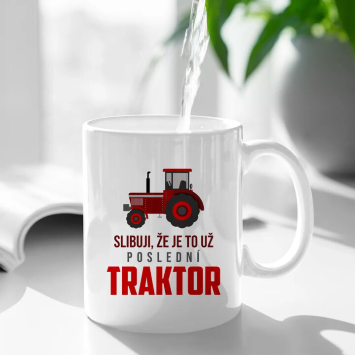 Slibuji, že je to už poslední traktor - hrnek s potiskem