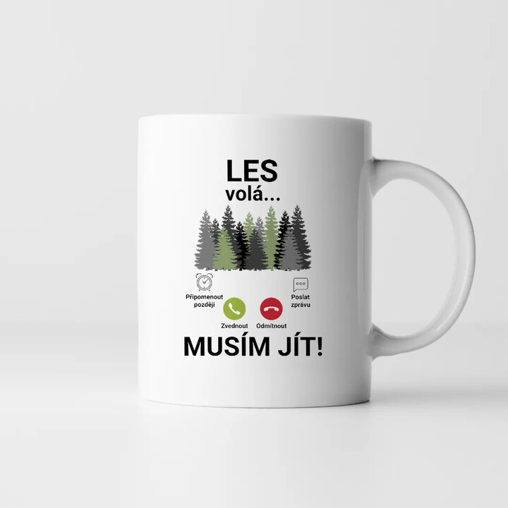 Les volá - musím jít - hrnek s potiskem