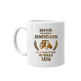 Někteří mě nazývají zemědělcem - hrnek s potiskem