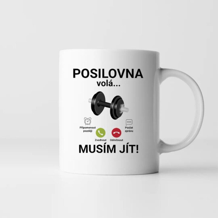 Posilovna volá - musím jít - hrnek s potiskem