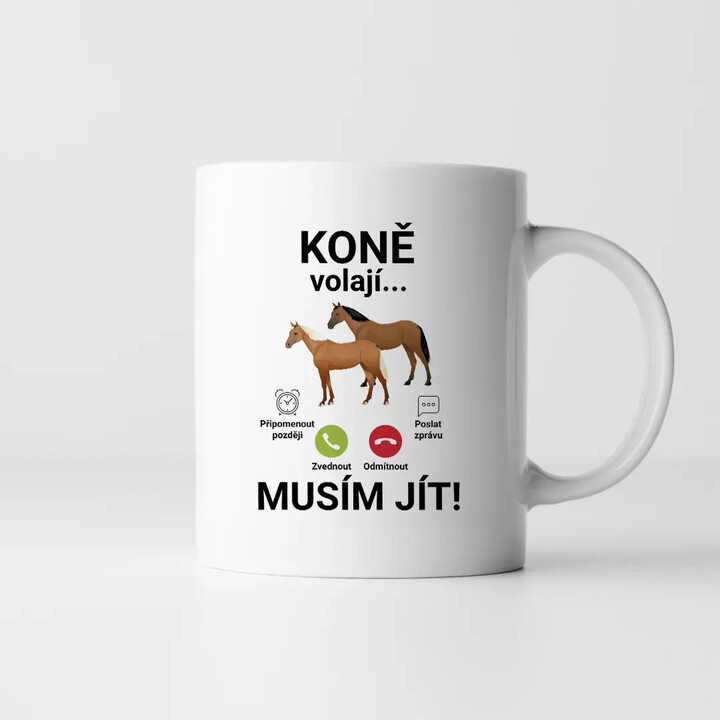 Koně volají - musím jít - hrnek s potiskem