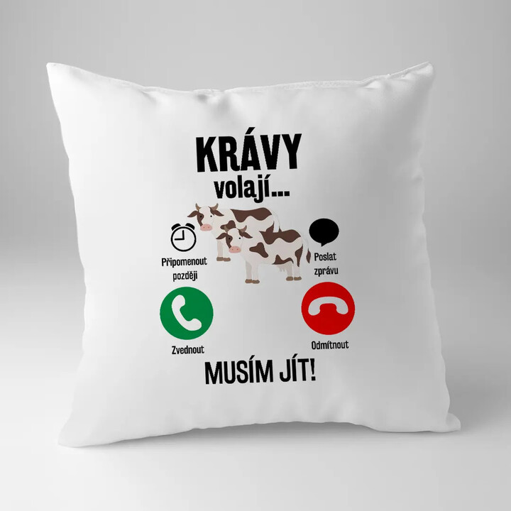 Krávy volají, musím jít - polštář s potiskem