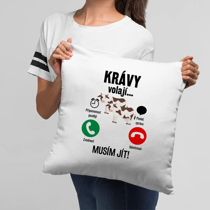Krávy volají, musím jít - polštář s potiskem