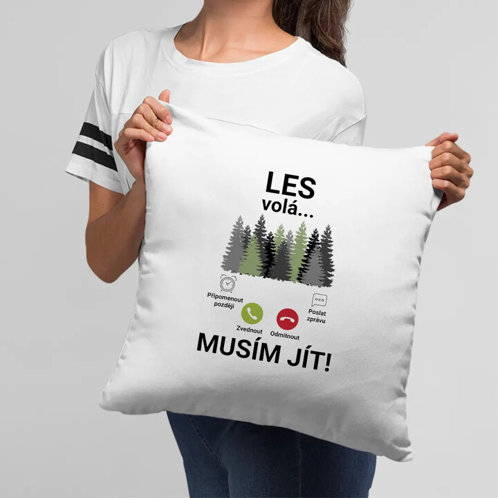 Les volá - musím jít - polštář s potiskem