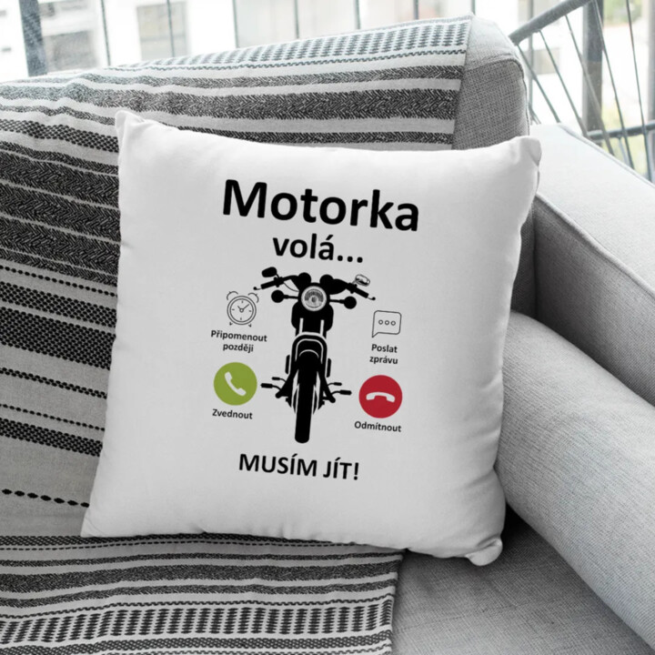 Motorka volá, musím jít  - polštář s potiskem