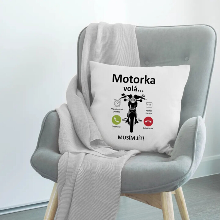 Motorka volá, musím jít  - polštář s potiskem