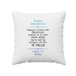 Svému manželovi - polštář s potiskem