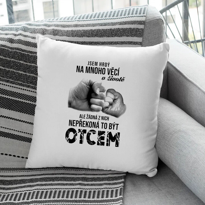Jsem hrdý na mnoho věcí v životě - polštář s potiskem