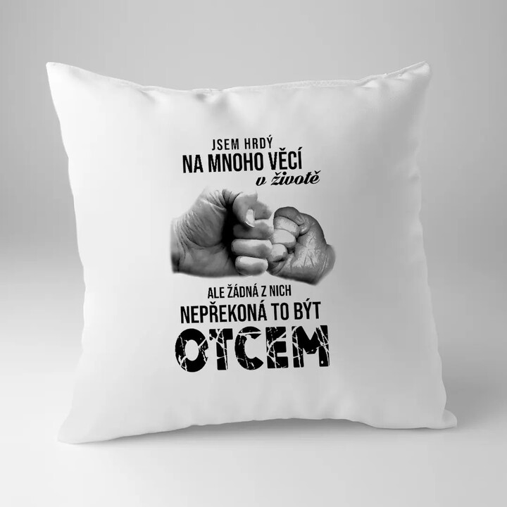 Jsem hrdý na mnoho věcí v životě - polštář s potiskem