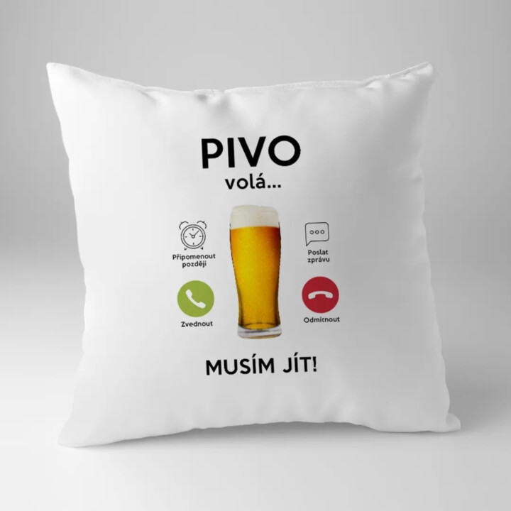 Pivo volá, musím jít - polštář s potiskem