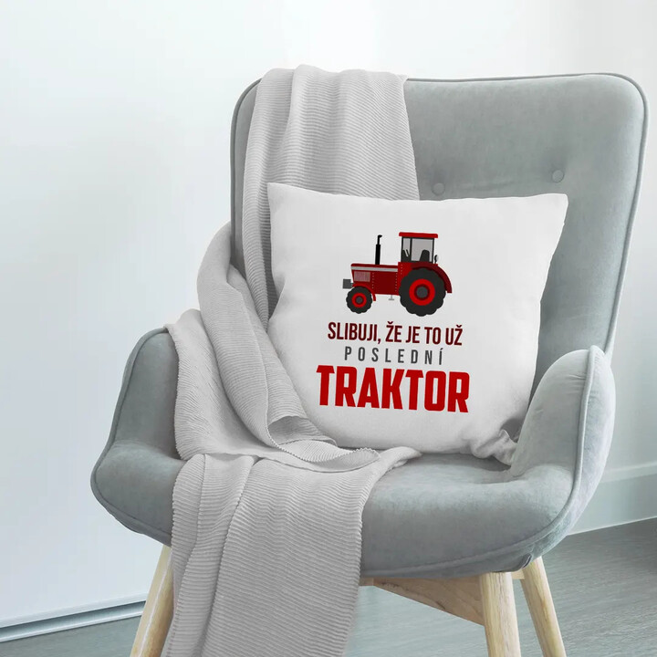 Slibuji, že je to už poslední traktor - polštář s potiskem