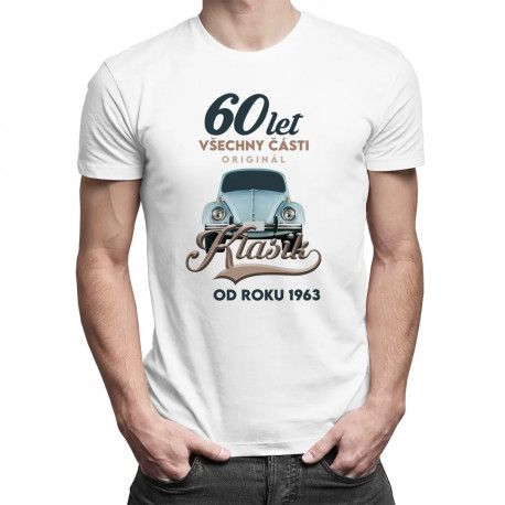60 let - Všechny části originál - Klasik od roku 1963 - pánské tričko s potiskem