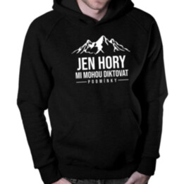 Jen hory mi mohou diktovat podmínky - pánská mikina s potiskem