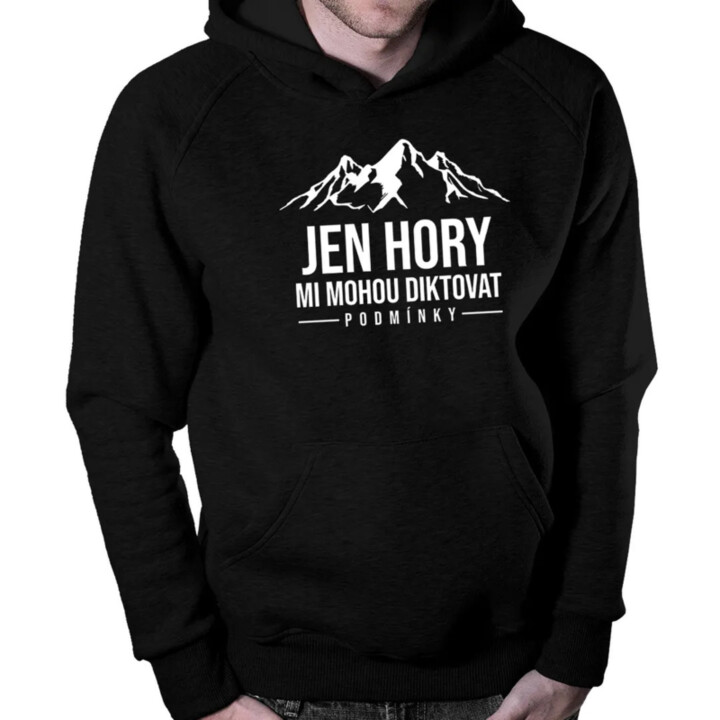 Jen hory mi mohou diktovat podmínky - pánská mikina s potiskem