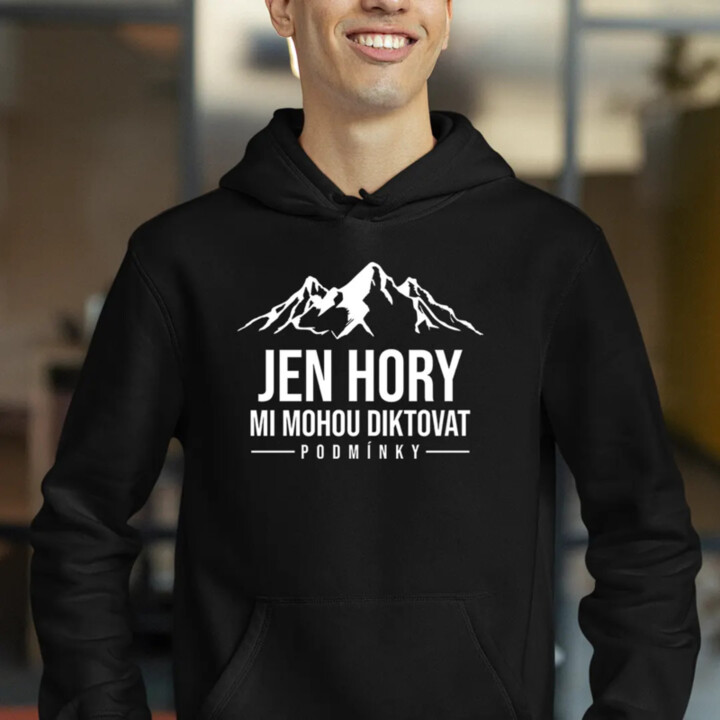 Jen hory mi mohou diktovat podmínky - pánská mikina s potiskem