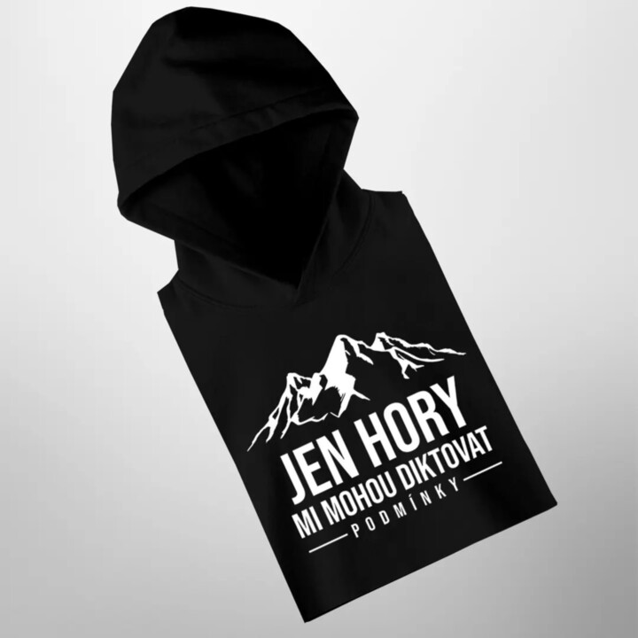 Jen hory mi mohou diktovat podmínky - pánská mikina s potiskem
