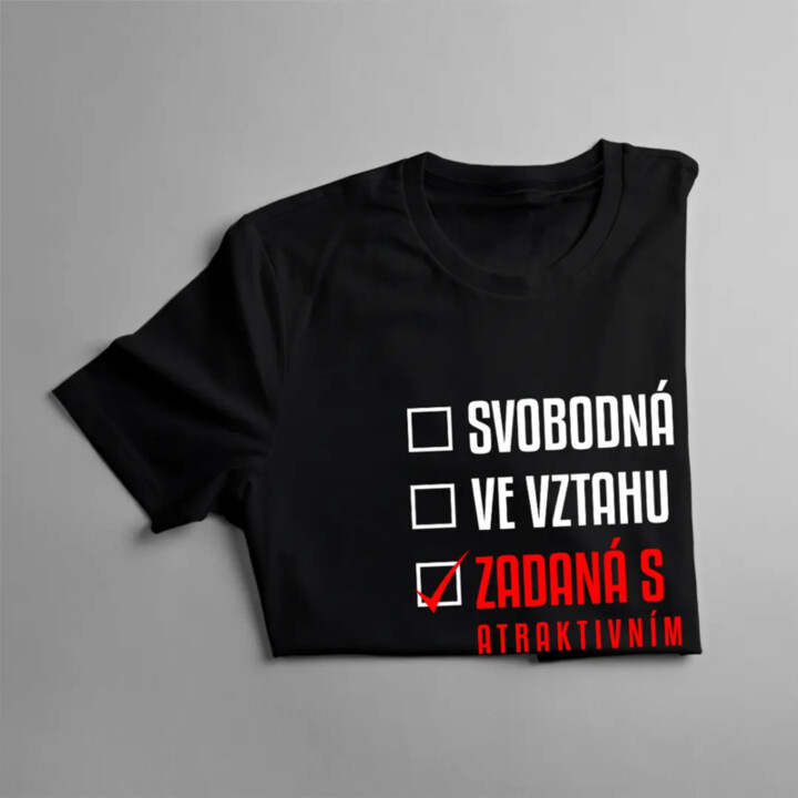 Svobodná / Ve vztahu / Zadaná s atraktivním učitelem - dámské tričko s potiskem