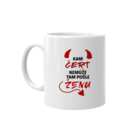 Kam čert nemůže, tam pošle ženu - hrnek s potiskem